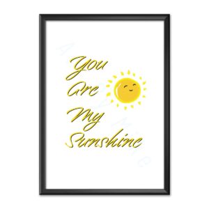 You are my sunshine